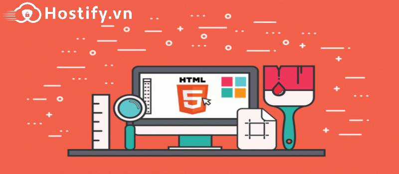 Html 5 là gì? Thiết kế website với Html 5 mới nhất 2022