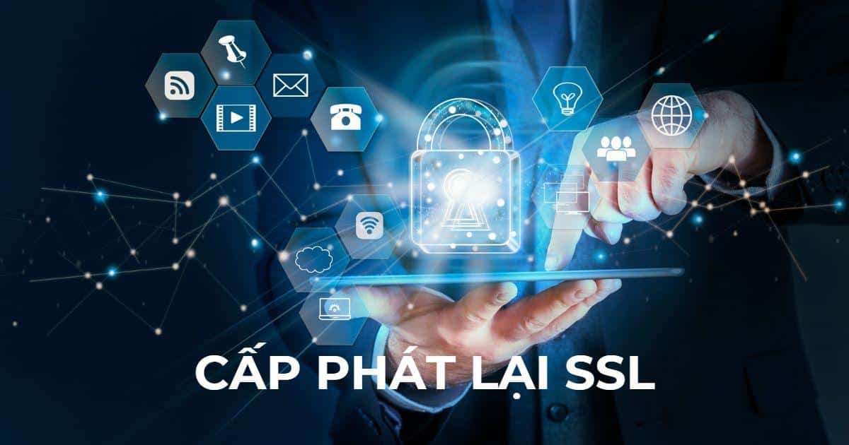 Cấp phát lại SSL là gì?