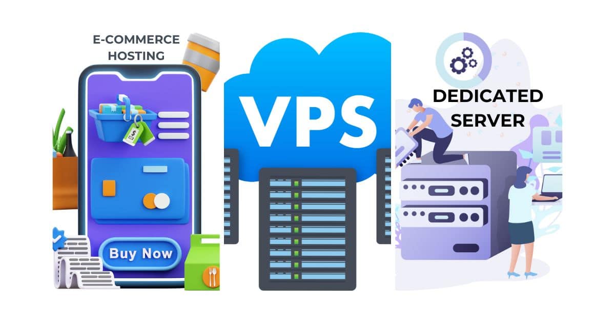 Phân biệt E-commerce hosting, VPS hay Dedicated Server